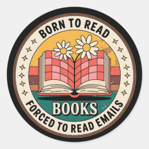 Geboren om boeken te lezen die gedwongen zijn om e ronde sticker