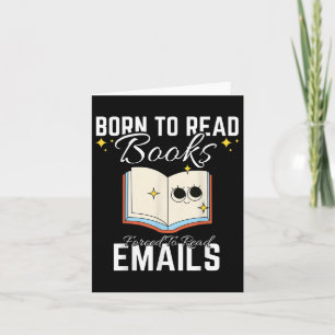 Geboren om boeken te lezen gedwongen om e-mails te kaart