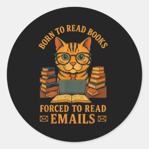 Geboren om boeken te lezen gedwongen om e-mails te ronde sticker