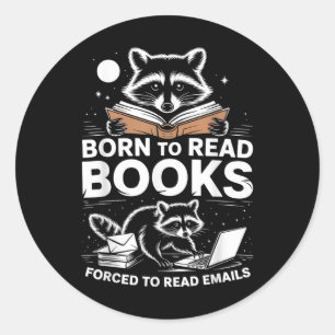 Geboren om boeken te lezen gedwongen om e-mails te ronde sticker