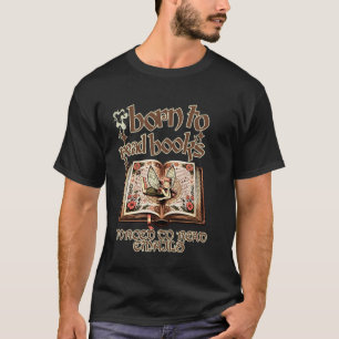 Geboren om boeken te lezen Gedwongen om e-mails te T-shirt