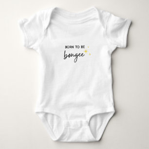 Geboren om Bougee one-piece bodysuit te zijn 
