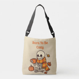 Geboren om Cozy te zijn – Skelet  Crossbody Tas