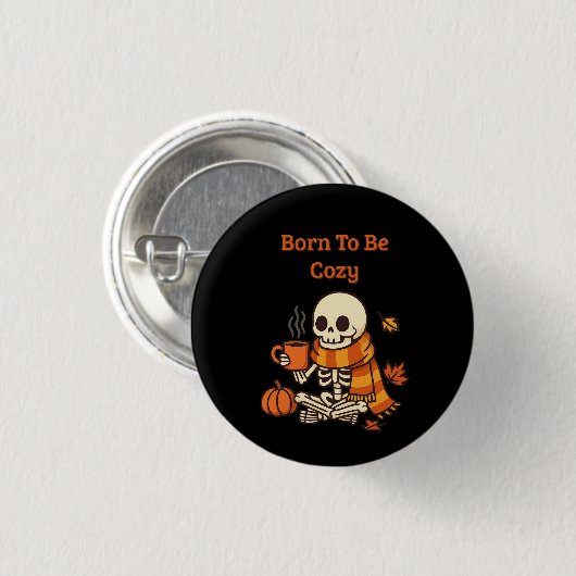 Geboren om Cozy te zijn – Skelet Ronde Button 3,2 Cm (Voorkant /achterkant)