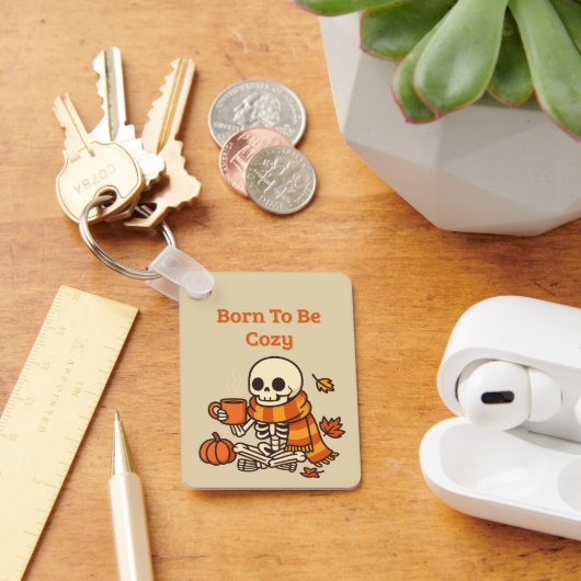 Geboren om Cozy te zijn – Skelet Sleutelhanger (Bureau)