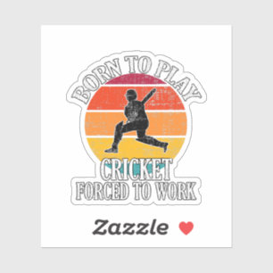 Geboren om cricket te spelen dat gedwongen wordt t sticker