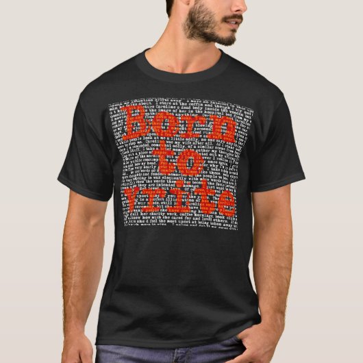 Geboren om Dark te schrijven T-shirt (Voorkant)