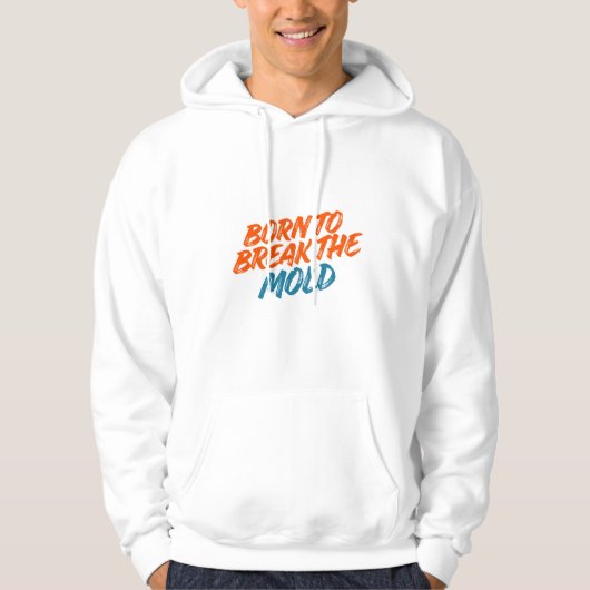 GEBOREN OM DE MAL TE BREKEN HOODIE (Voorkant)