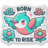 Geboren om de Motivatie Hummingbird Sticker te lat (Voorkant)