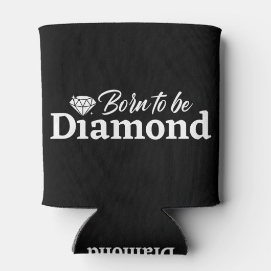 Geboren om diamant te worden blikjeskoeler (Achterkant)