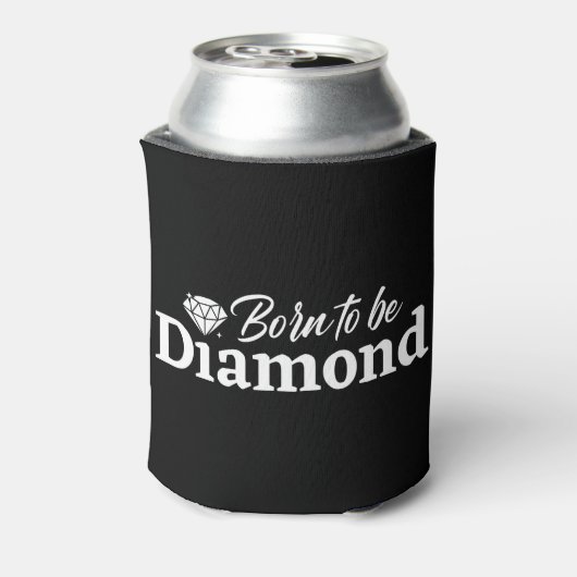 Geboren om diamant te worden blikjeskoeler (Blikje Achterkant)