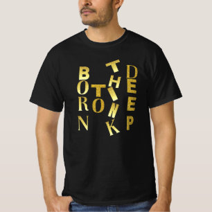 Geboren om diep na te denken • Identiteitscitaat v T-shirt