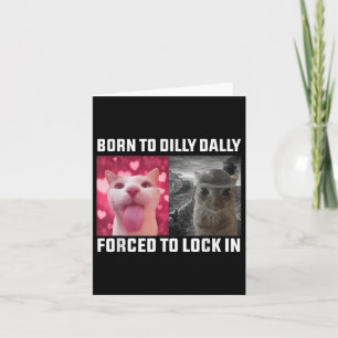 Geboren om Dilly Dally gedwongen te vergrendelen i Kaart