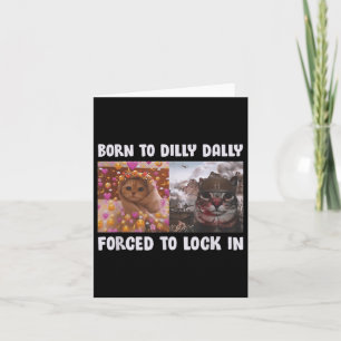 Geboren om Dilly Dally gedwongen te vergrendelen i Kaart