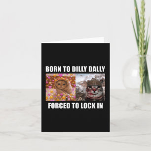 Geboren om Dilly Dally gedwongen te vergrendelen i Kaart