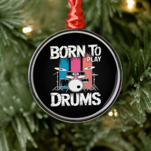 Geboren om drum te spelen metalen ornament