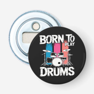 Geboren om drums te spelen button flesopener