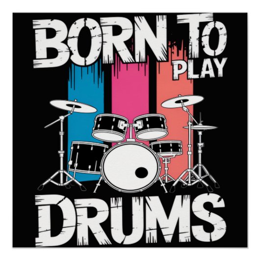 Geboren om drums te spelen perfect poster (Voorkant)