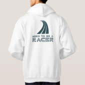 Geboren om een coureur te zijn hoodie (Achterkant)