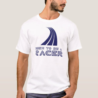 Geboren om een coureur te zijn t-shirt