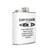 Geboren om een kajak te peddelen gedwongen om te w heupfles (Rechts)