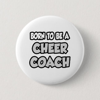 Geboren om een kamercoach te zijn ronde button 5,7 cm