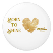 Geboren om een keramische knop te laten schijnen d (Voorkant)