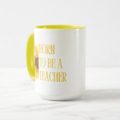 Geboren om een lerarengeschenk, keramische mok, kl mok (Voorkant links)
