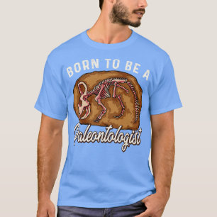 Geboren om een paleontoloog toekomstige dinosaurus t-shirt