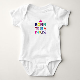 Geboren om een prinses te zijn Baby Body Romper