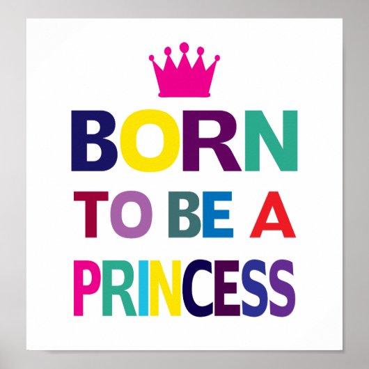 Geboren om een prinsesposter te zijn poster (Voorkant)