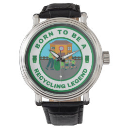 Geboren om een recycling legende te zijn horloge