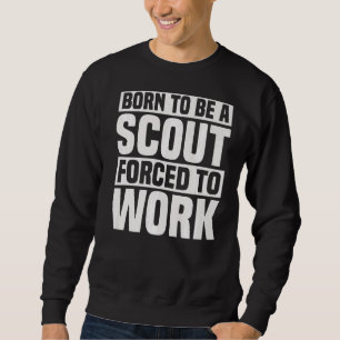 Geboren om een scout te zijn die gedwongen is om t trui