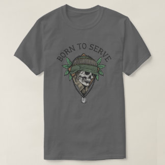 Geboren om een Skull Soldier te dienen T-shirt