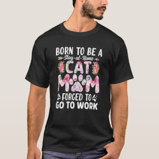 Geboren om een thuisblijvende kattenmoeder te zijn t-shirt