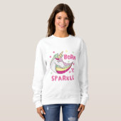 Geboren om een Unicorn Magical Sparkle te worden Trui (Voorkant volledig)