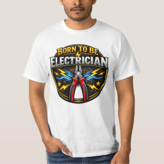 Geboren om elektricien te zijn T-shirt