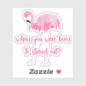 Geboren om Flamingo uit te staan Sticker (Vel)