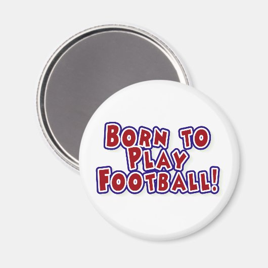 Geboren om Football te spelen Magneet (Voorkant / Achterkant)