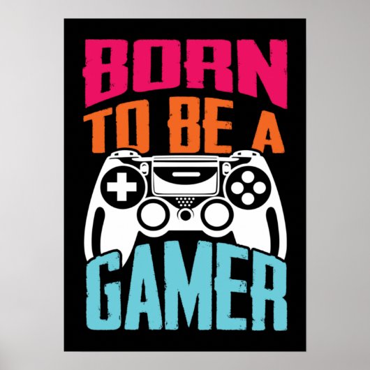 Geboren om gamer te worden - Gaming Poster (Voorkant)