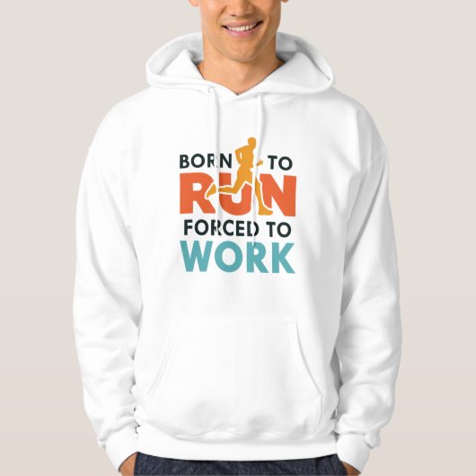 Geboren om gedwongen te werken hoodie (Voorkant)