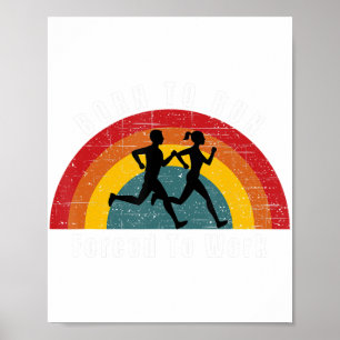 Geboren om gedwongen te werken met loopbaanrunner poster