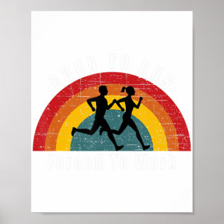Geboren om gedwongen te werken met loopbaanrunner poster