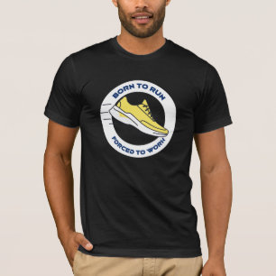 Geboren om gedwongen te werken t-shirt