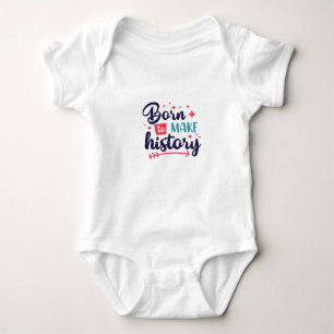 Geboren om geschiedenis te maken Baby Jersey Bodys Romper