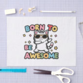 Geboren om Geweldige te zijn - Cat Dabbing Tissuepapier (Craft)