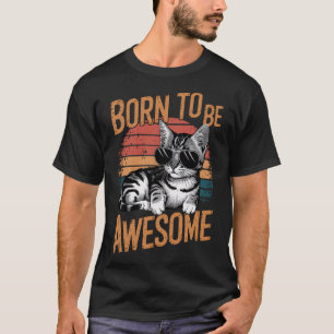 Geboren om Geweldige te zijn - Cool Cat Retro Desi T-shirt