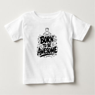 Geboren om Geweldige te zijn Tshirt