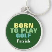 Geboren om Golf Golfer te spelen Sleutelhanger (Voorkant)
