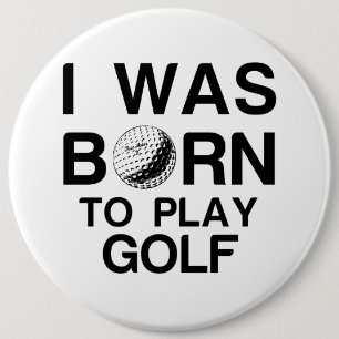 Geboren om golf te spelen ronde button 6,0 cm